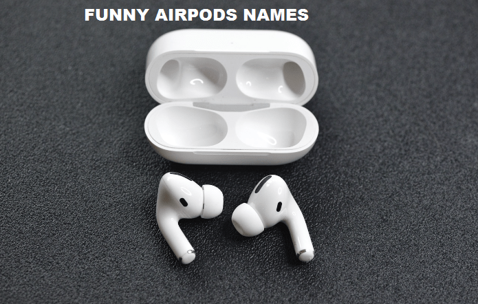 funny names for Airpods
