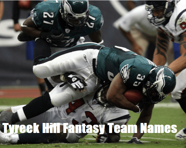 Tyreek Hill Fantasy Team Names